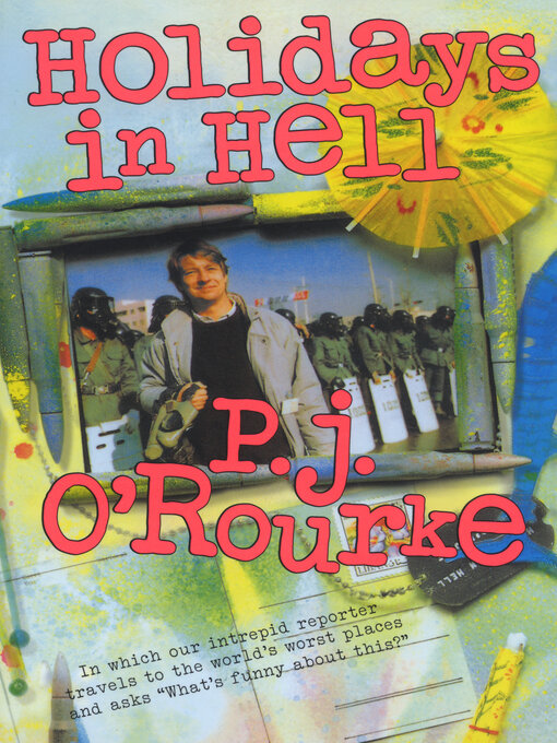 Title details for Holidays in Hell by P.  J. O'Rourke - Wait list